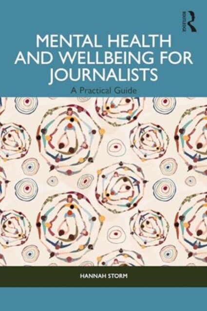 Mental Health and Wellbeing for Journalists