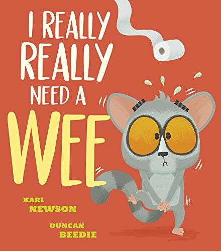 I Really Really Need A Wee!