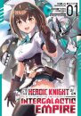 I'm the Heroic Knight of an Intergalactic Empire! (Manga) Vol. 1