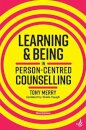 Learning and Being in Person-Centred Counselling (third edition)
