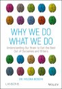 Why We Do What We Do