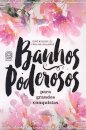 Banhos Poderosos Para Grandes Conquistas