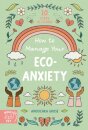 How to Manage Your Eco-Anxiety