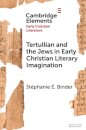 Tertullian and the Jews in Early Christian Literary Imagination