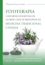 Fitoterapia Com Ervas Ocidentais De Acordo Medicina Tradicional Chinesa