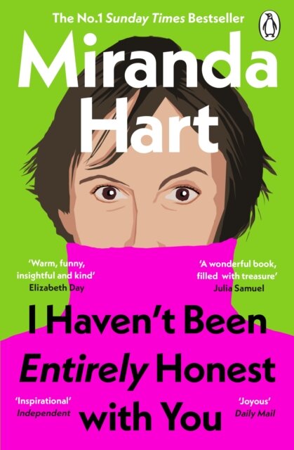 I Haven’t Been Entirely Honest with You
