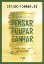 Pensar, Poupar, Ganhar