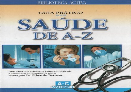 Guia Prático de Saúde de A-Z * A-C Vol.1