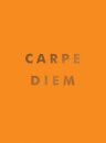 Carpe Diem