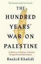 The Hundred Years War In Palestine