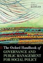 The Oxford Handbook of Governance and Public Management for Social Policy