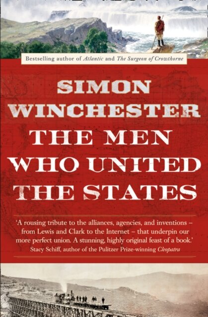 The Men Who United The States
