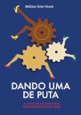 Dando Uma De Puta: Luta De Classes Das Profissionais Do Sexo