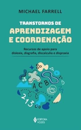 Transtornos De Aprendiz: Dislexia/Grafia/Calculia/Praxia