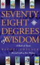 Seventy Eight Degrees of Wisdom