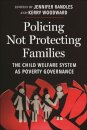 Policing not Protecting Families