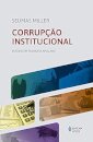 Corrupção Institucional: Estudo Em Filosofia Aplicada