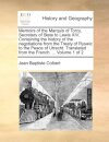Memoirs of the Marquis of Torcy, Secretary of State to Lewis XIV. Containing the history of the negotiations from the Treaty of Ryswic to the Peace of Utrecht. Translated from the French. ... Volume 1 of 2