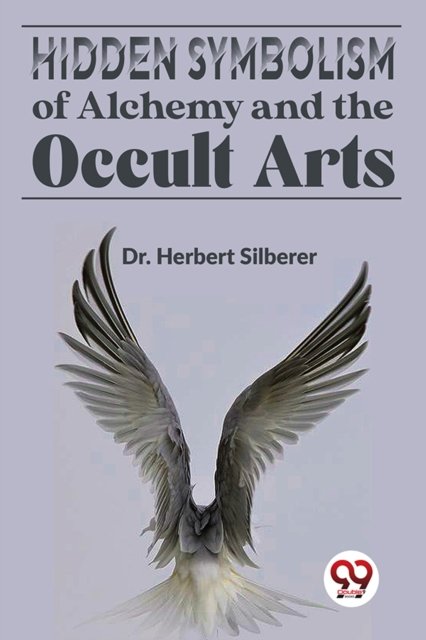 Hidden Symbolism of Alchemy and the Occult Arts