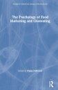 The Psychology of Food Marketing and Overeating