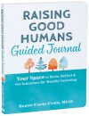 Raising Good Humans Guided Journal