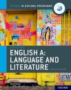 Oxford IB Diploma Programme: English A: Language and Literature Course Companion