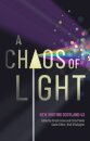 A Chaos of Light