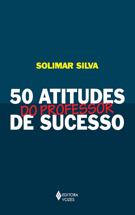 50 Atitudes Do Professor De Sucesso