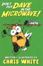 Don't Put Dave in the Microwave!