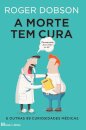 A Morte Tem Cura