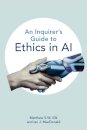 An Inquirer’s Guide to Ethics in AI