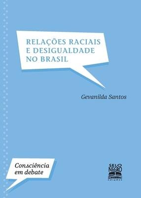 Relações Raciais E Desigualdade No Brasil