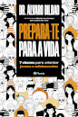 Prepara-Te Para A Vida - 7 Chaves Para Orientar Jovens E Adolescentes