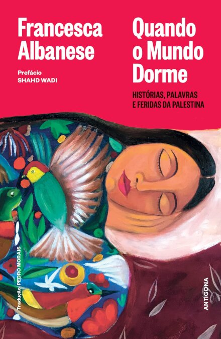 Quando O Mundo Dorme – Histórias, Palavras e Feridas da Palestina