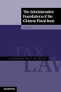 The Administrative Foundations of the Chinese Fiscal State