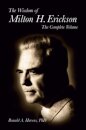 The Wisdom of Milton H Erickson