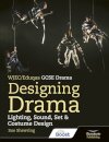 WJEC/Eduqas GCSE Drama Designing Drama Lighting, Sound, Set & Costume Design