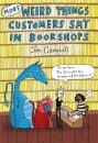 More Weird Things Customer Say In Bookshops