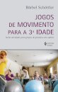 Jogos De Movimento Para 3ª Idade: Atividades Para Cadeirante