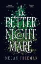 A Better Nightmare