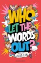 Who Let the Words Out?