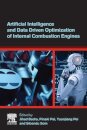 Artificial Intelligence and Data Driven Optimization of Internal Combustion Engines
