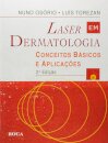 Laser Em Dermatologia: Conceitos Básicos E Aplicações