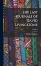 The Last Journals of David Livingstone; Volume 1