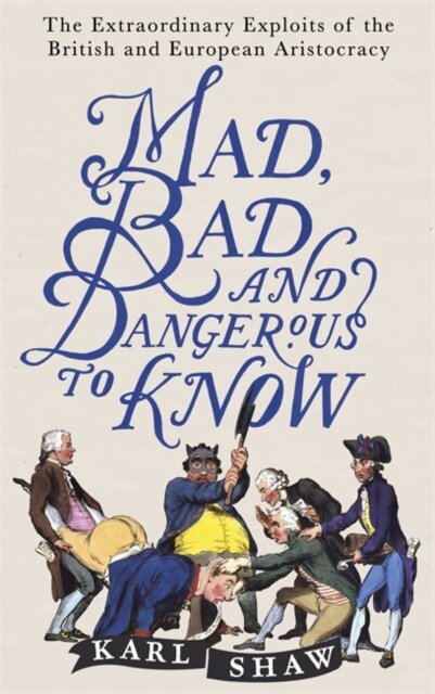 Mad Bad And Dangerous To Know
