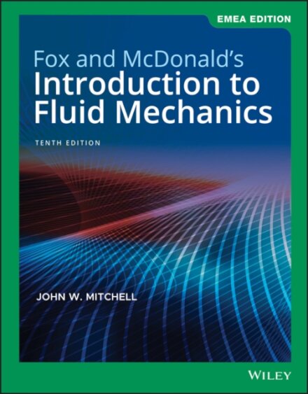Fox and McDonald's Introduction to Fluid Mechanics, EMEA Edition