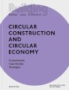 Building Better - Less - Different: Circular Construction and Circular Economy