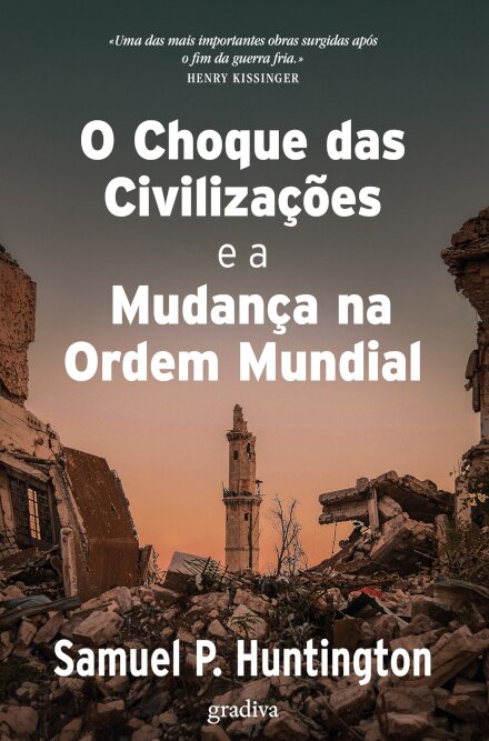 O Choque Das Civilizações E A Mudança Na Ordem Mundial
