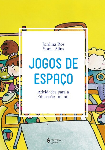 Jogos De Espaço: Atividades Para A Educação Infantil