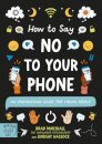 How to Say No to Your Phone